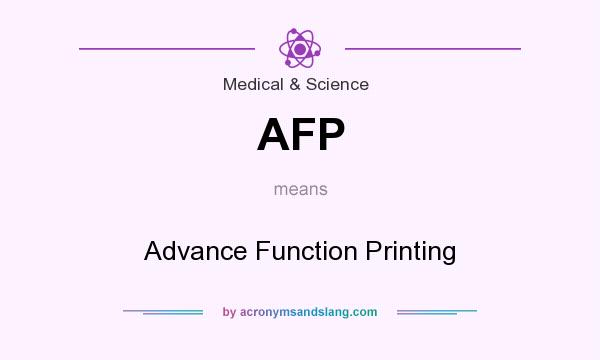 What does AFP mean? It stands for Advance Function Printing