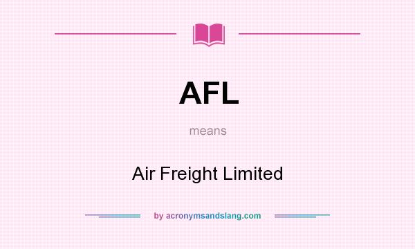 What does AFL mean? It stands for Air Freight Limited