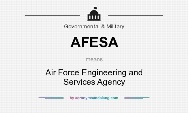 What does AFESA mean? It stands for Air Force Engineering and Services Agency