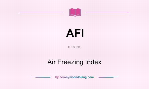 What does AFI mean? It stands for Air Freezing Index
