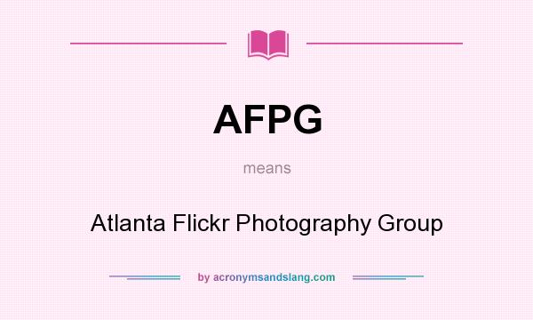 What does AFPG mean? It stands for Atlanta Flickr Photography Group