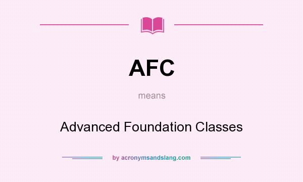 What does AFC mean? It stands for Advanced Foundation Classes