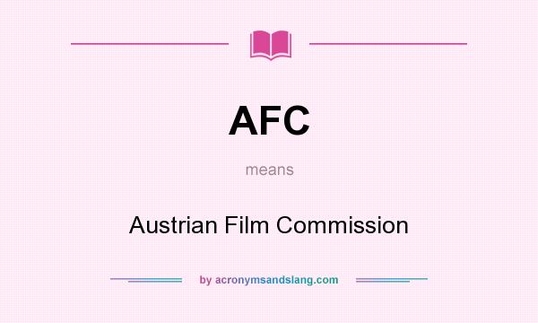 What does AFC mean? It stands for Austrian Film Commission