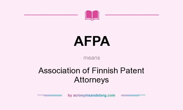 What does AFPA mean? It stands for Association of Finnish Patent Attorneys