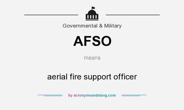 What does AFSO mean? It stands for aerial fire support officer