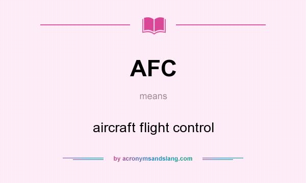What does AFC mean? It stands for aircraft flight control
