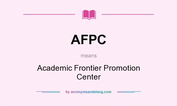 What does AFPC mean? It stands for Academic Frontier Promotion Center