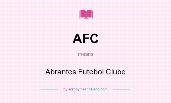 What does AFC mean? It stands for Abrantes Futebol Clube