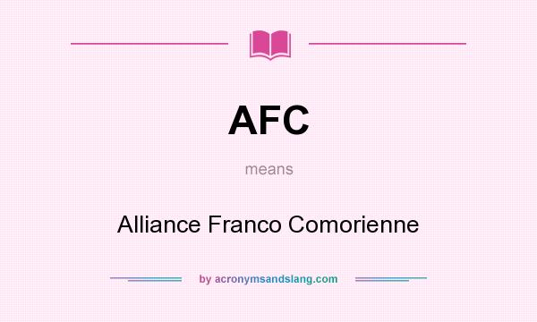 What does AFC mean? It stands for Alliance Franco Comorienne