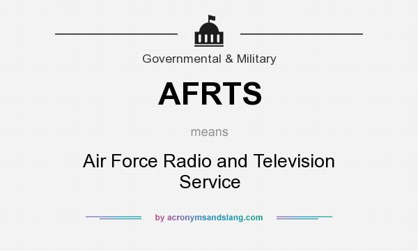 What does AFRTS mean? It stands for Air Force Radio and Television Service