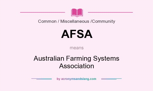 What does AFSA mean? It stands for Australian Farming Systems Association