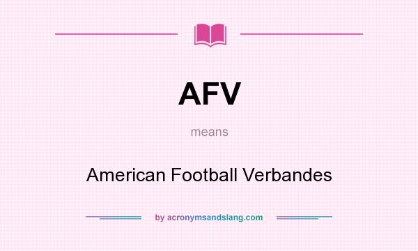 What does AFV mean? It stands for American Football Verbandes