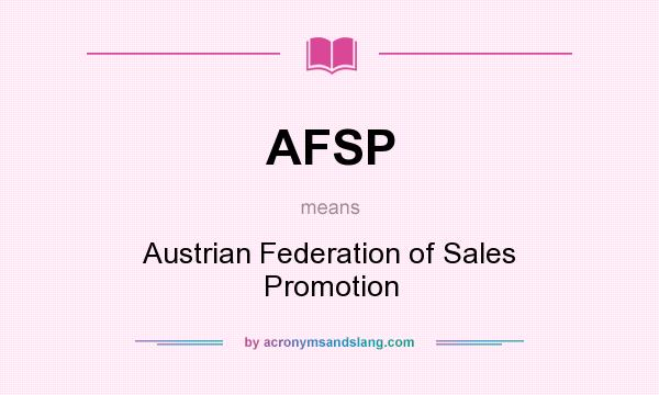 What does AFSP mean? It stands for Austrian Federation of Sales Promotion