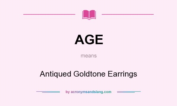 What does AGE mean? It stands for Antiqued Goldtone Earrings