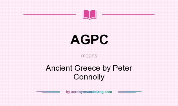 What does AGPC mean? It stands for Ancient Greece by Peter Connolly