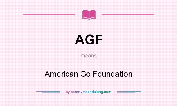What does AGF mean? It stands for American Go Foundation