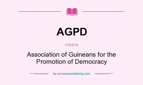 What does AGPD mean? It stands for Association of Guineans for the Promotion of Democracy