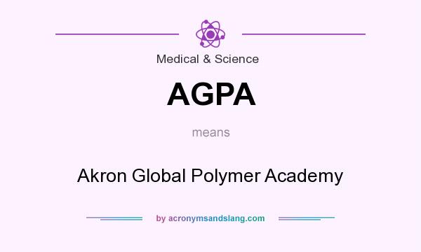 What does AGPA mean? It stands for Akron Global Polymer Academy