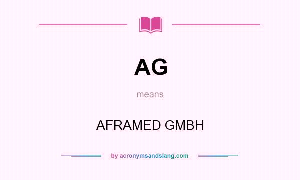 What does AG mean? It stands for AFRAMED GMBH