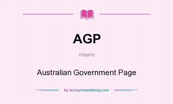 What does AGP mean? It stands for Australian Government Page
