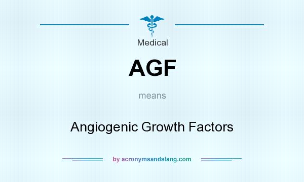 What does AGF mean? It stands for Angiogenic Growth Factors