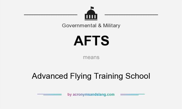 What does AFTS mean? It stands for Advanced Flying Training School