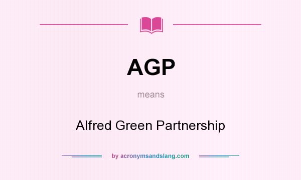 What does AGP mean? It stands for Alfred Green Partnership