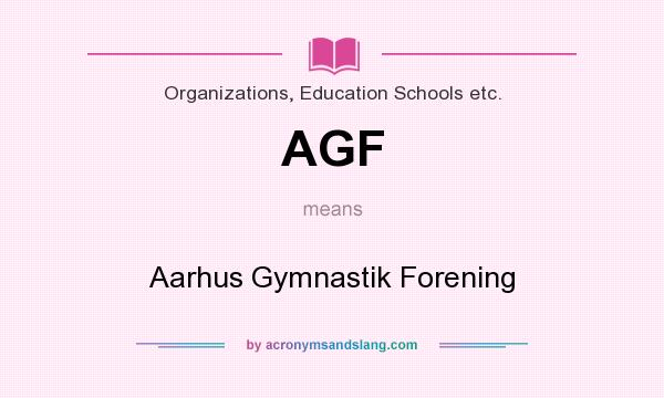 What does AGF mean? It stands for Aarhus Gymnastik Forening