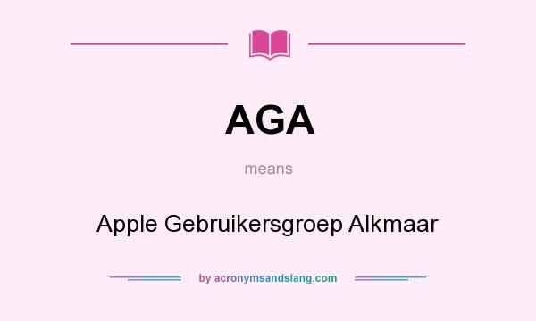 What does AGA mean? It stands for Apple Gebruikersgroep Alkmaar
