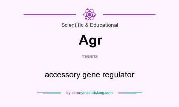 What does Agr mean? It stands for accessory gene regulator