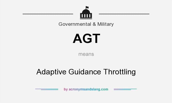 What does AGT mean? It stands for Adaptive Guidance Throttling