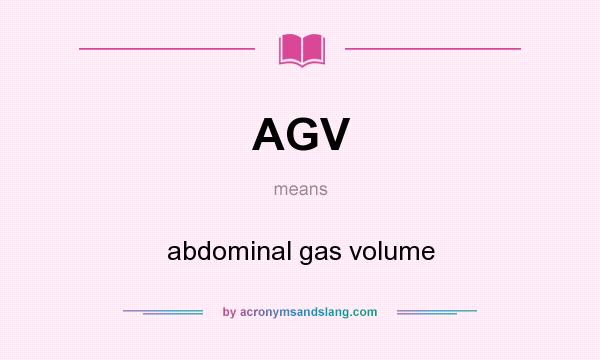 What does AGV mean? It stands for abdominal gas volume