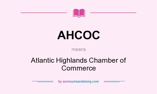 What does AHCOC mean? It stands for Atlantic Highlands Chamber of Commerce
