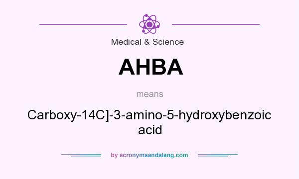 What does AHBA mean? It stands for Carboxy-14C]-3-amino-5-hydroxybenzoic acid