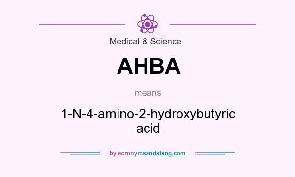 What does AHBA mean? It stands for 1-N-4-amino-2-hydroxybutyric acid