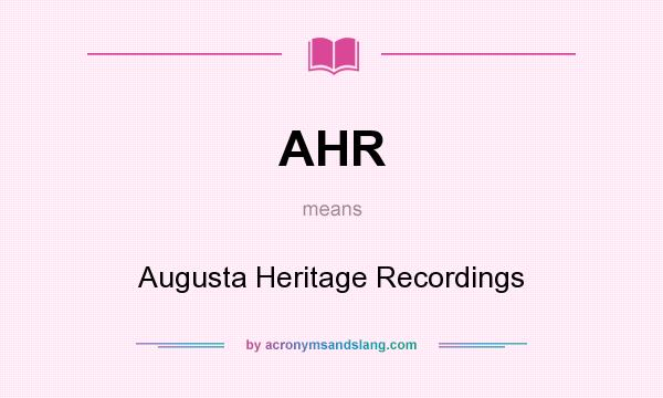 What does AHR mean? It stands for Augusta Heritage Recordings