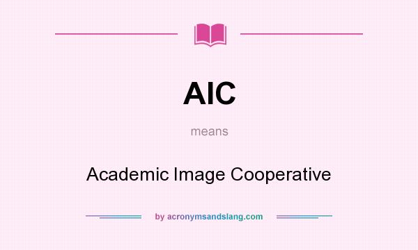 What does AIC mean? It stands for Academic Image Cooperative