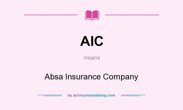 What does AIC mean? It stands for Absa Insurance Company
