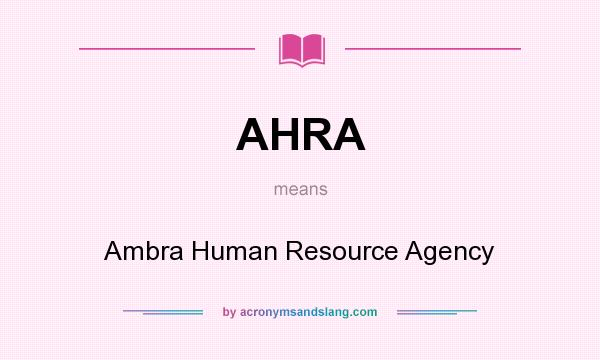What does AHRA mean? It stands for Ambra Human Resource Agency