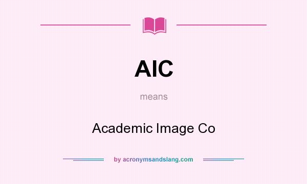 What does AIC mean? It stands for Academic Image Co