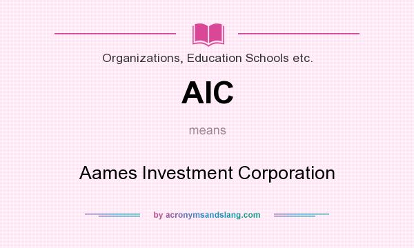 What does AIC mean? It stands for Aames Investment Corporation