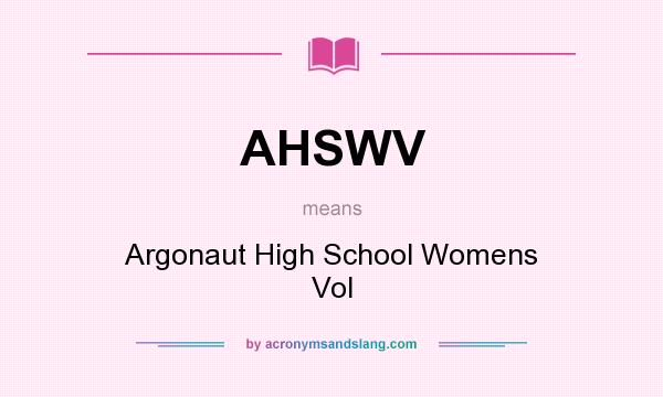What does AHSWV mean? It stands for Argonaut High School Womens Vol