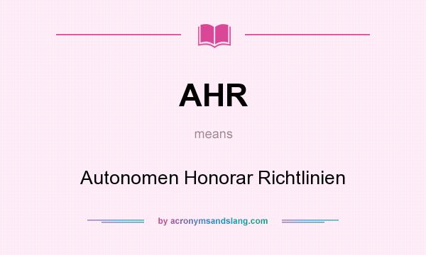 What does AHR mean? It stands for Autonomen Honorar Richtlinien