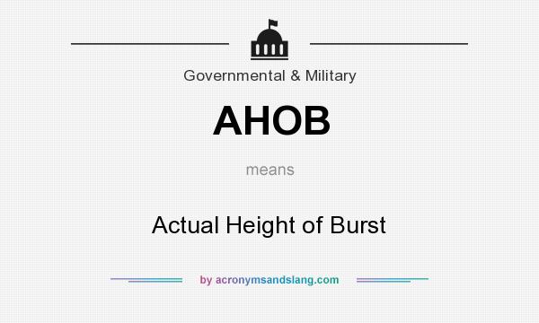 What does AHOB mean? It stands for Actual Height of Burst