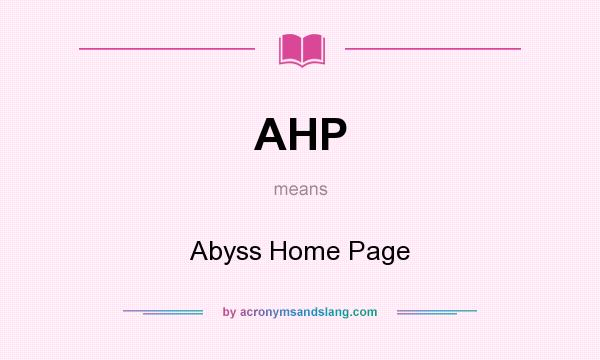 What does AHP mean? It stands for Abyss Home Page