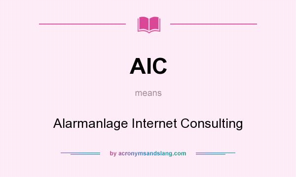 What does AIC mean? It stands for Alarmanlage Internet Consulting