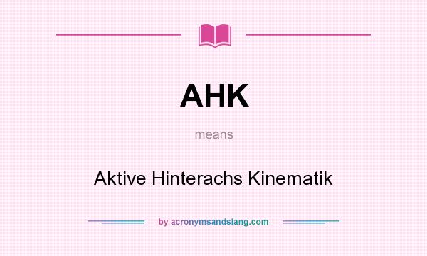 What does AHK mean? It stands for Aktive Hinterachs Kinematik
