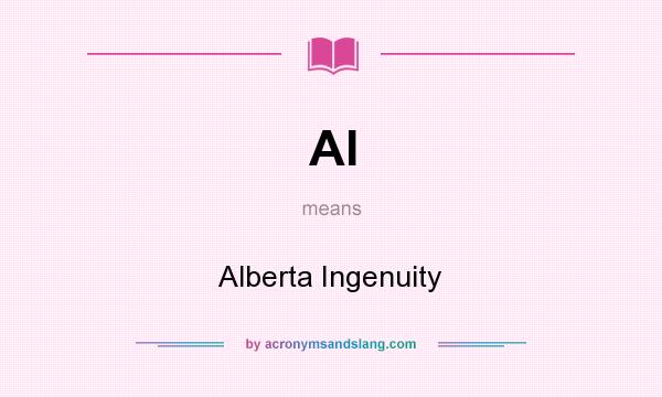 What does AI mean? It stands for Alberta Ingenuity