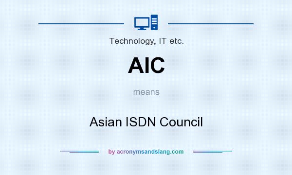 What does AIC mean? It stands for Asian ISDN Council