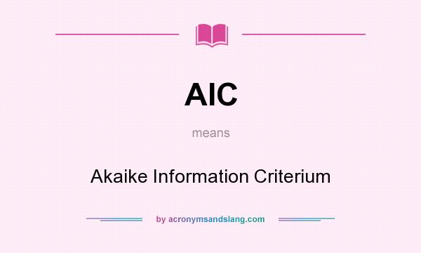 What does AIC mean? It stands for Akaike Information Criterium